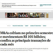 M&As esfriam no primeiro semestre e movimentam R$ 105 bilhes; confira as principais transaes de cada ms